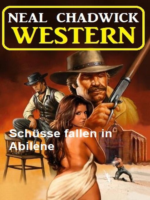 Title details for Schüsse fallen in Abilene by Neal Chadwick - Available